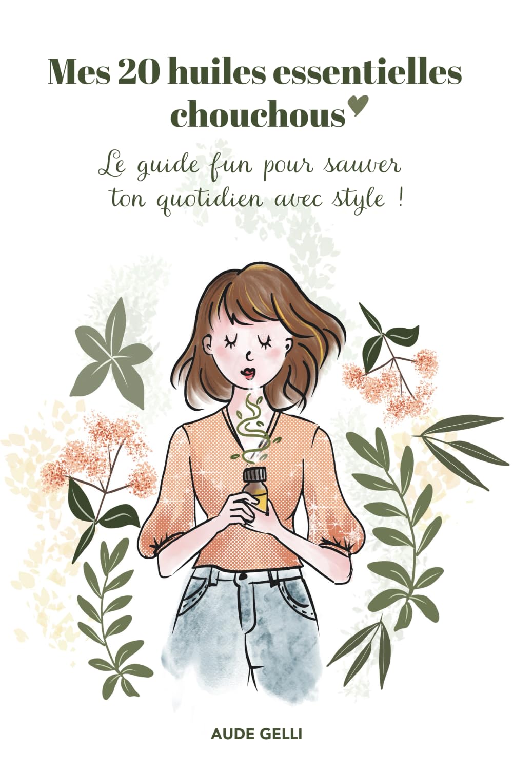 Couverture du livre Mes 20 huiles essentielles chouchous